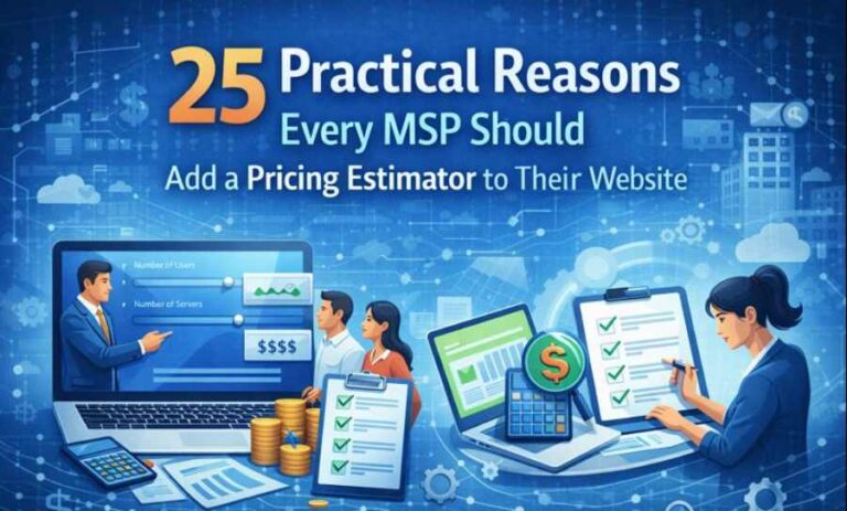 25 practical reasons every MSP should add a pricing estimator to their website